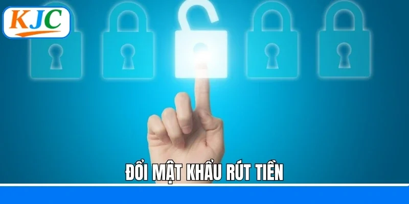 Đổi mật khẩu rút tiền